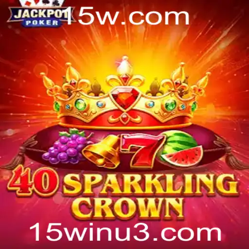 Descubra o Mundo de 40SparklingCrown: O Jogo que Encanta com 15win