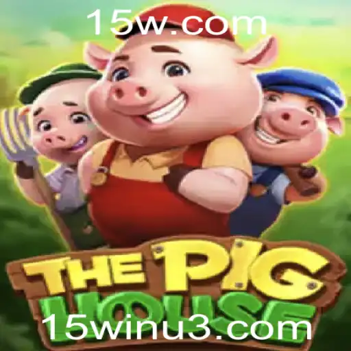 Descubra o Mundo do Jogo ThePigHouse com 15win