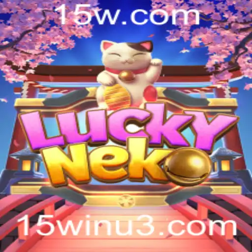 Descubra o Fascinante Mundo de LuckyNeko e a Estratégia 15win